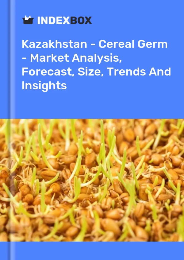 Report Kazakhstan - Cereal Germ - Market Analysis, Forecast, Size, Trends and Insights for 499$