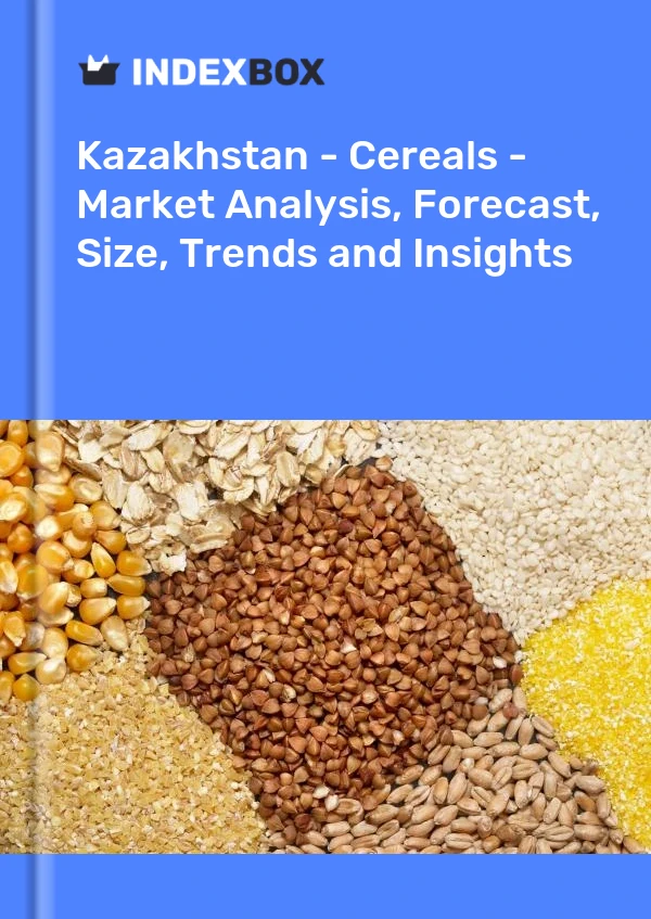 Kazakhstan - Cereals - Market Analysis, Forecast, Size, Trends and Insights