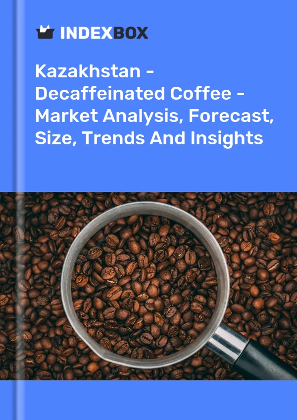 Report Kazakhstan - Decaffeinated Coffee - Market Analysis, Forecast, Size, Trends and Insights for 499$