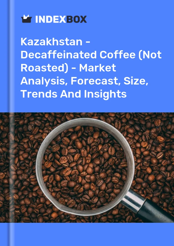 Report Kazakhstan - Decaffeinated Coffee (Not Roasted) - Market Analysis, Forecast, Size, Trends and Insights for 499$
