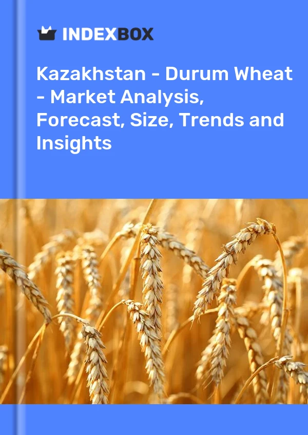 Report Kazakhstan - Durum Wheat - Market Analysis, Forecast, Size, Trends and Insights for 499$