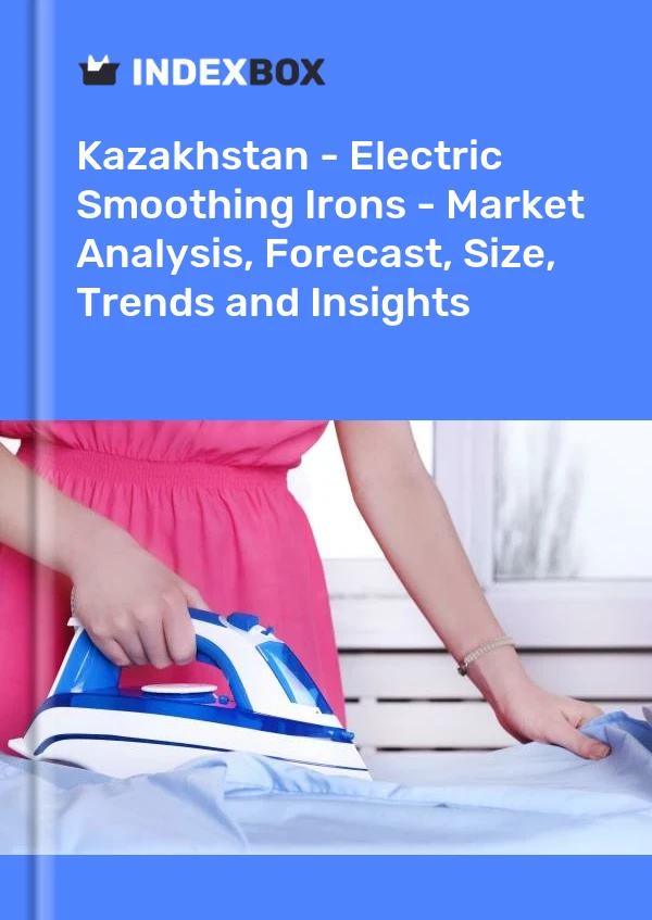 Kazakhstan - Electric Smoothing Irons - Market Analysis, Forecast, Size, Trends and Insights