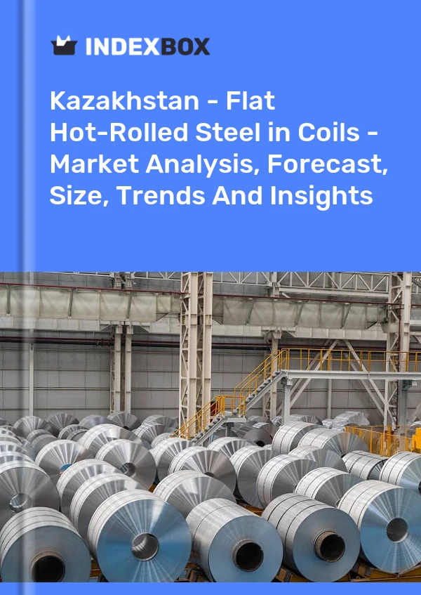 Report Kazakhstan - Flat Hot-Rolled Steel in Coils - Market Analysis, Forecast, Size, Trends and Insights for 499$