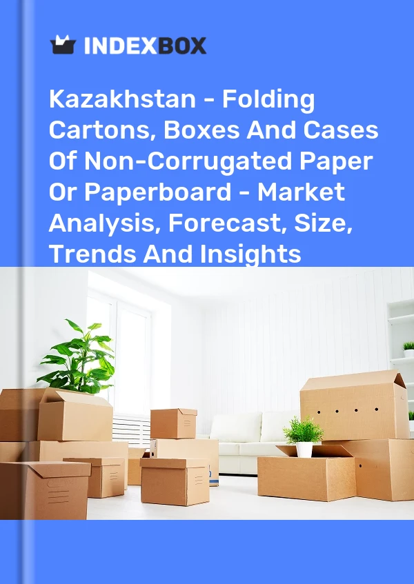Report Kazakhstan - Folding Cartons, Boxes and Cases of Non-Corrugated Paper or Paperboard - Market Analysis, Forecast, Size, Trends and Insights for 499$