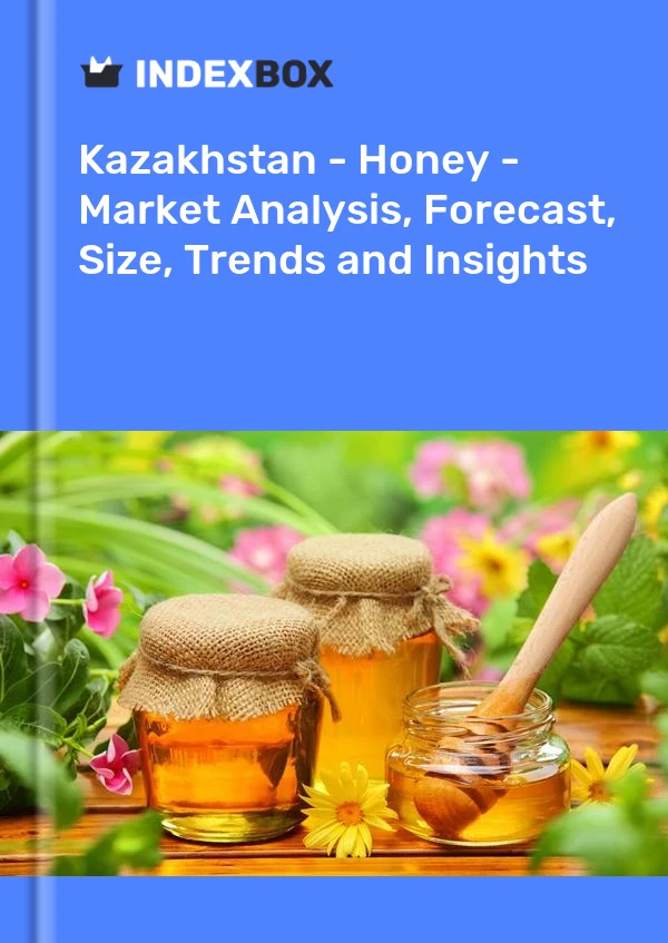 Kazakhstan - Honey - Market Analysis, Forecast, Size, Trends and Insights