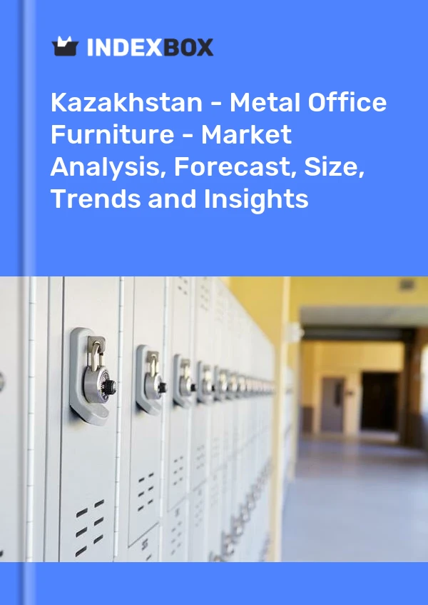 Report Kazakhstan - Metal Office Furniture - Market Analysis, Forecast, Size, Trends and Insights for 499$