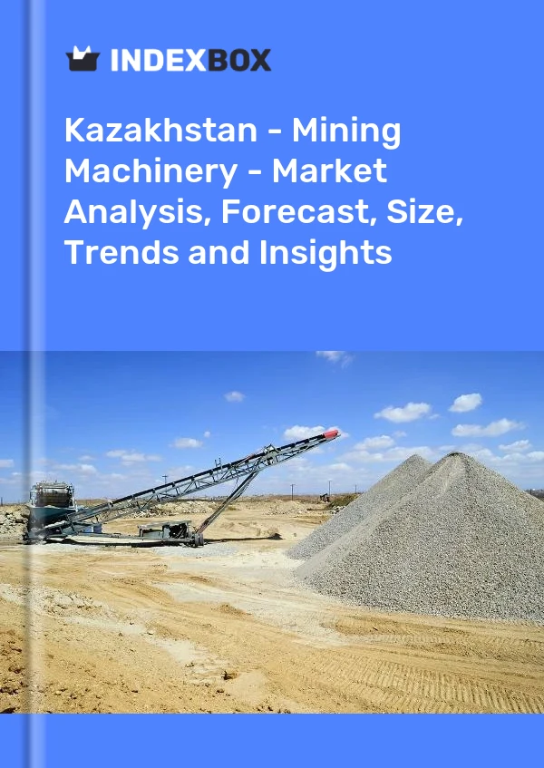 Report Kazakhstan - Mining Machinery - Market Analysis, Forecast, Size, Trends and Insights for 499$
