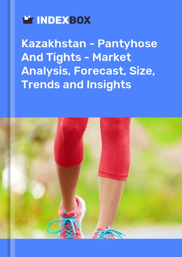 Report Kazakhstan - Pantyhose and Tights - Market Analysis, Forecast, Size, Trends and Insights for 499$