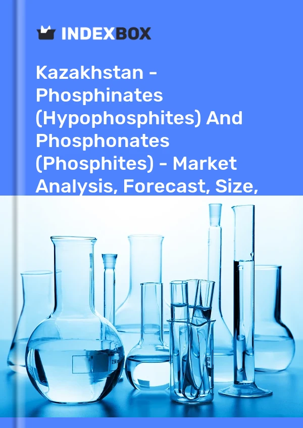 Report Kazakhstan - Phosphinates (Hypophosphites) and Phosphonates (Phosphites) - Market Analysis, Forecast, Size, Trends and Insights for 499$