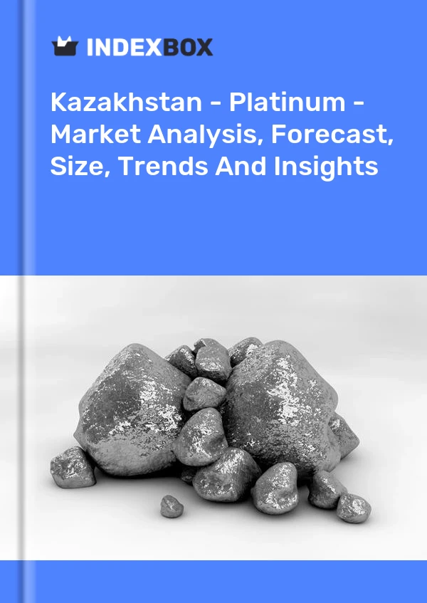 Kazakhstan - Platinum - Market Analysis, Forecast, Size, Trends And Insights