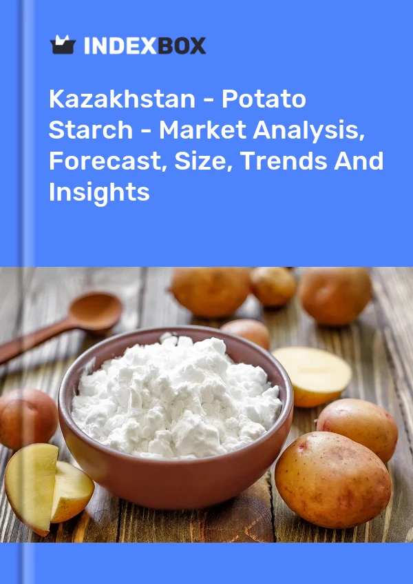 Report Kazakhstan - Potato Starch - Market Analysis, Forecast, Size, Trends and Insights for 499$