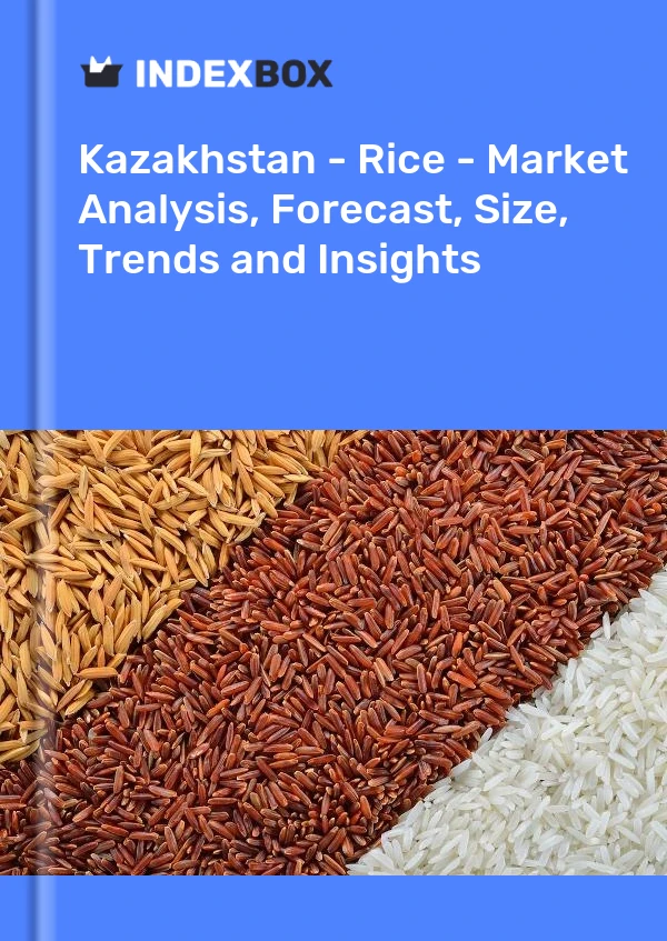 Report Kazakhstan - Rice - Market Analysis, Forecast, Size, Trends and Insights for 499$