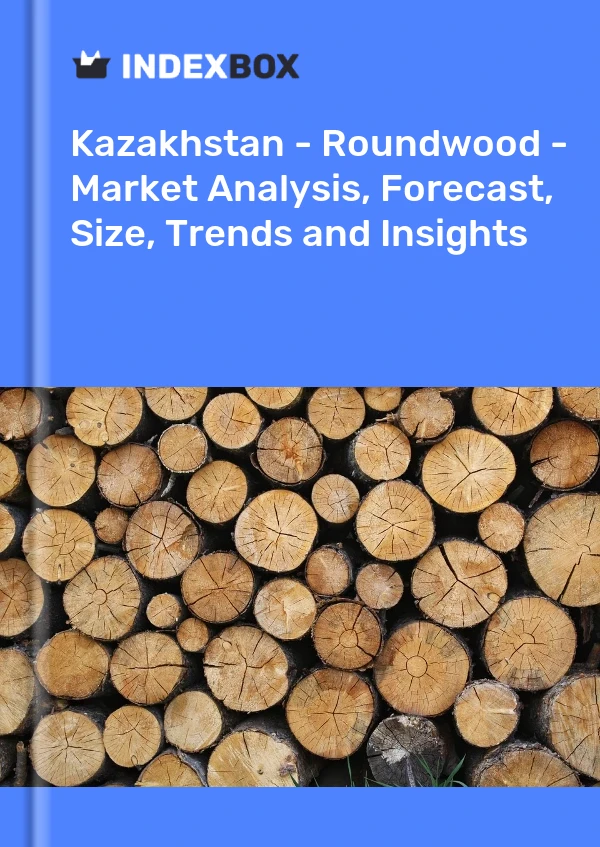 Report Kazakhstan - Roundwood - Market Analysis, Forecast, Size, Trends and Insights for 499$