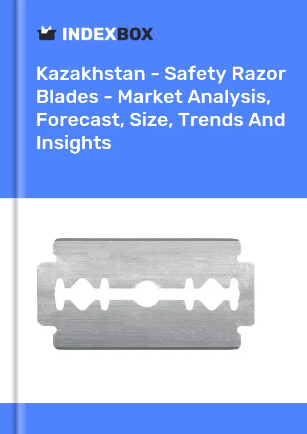 Kazakhstan - Safety Razor Blades - Market Analysis, Forecast, Size, Trends And Insights