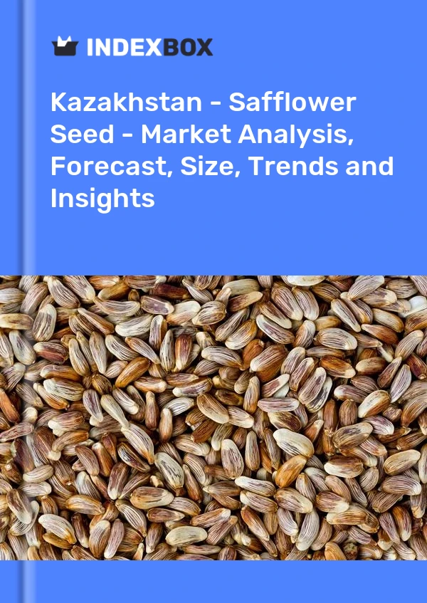 Kazakhstan - Safflower Seed - Market Analysis, Forecast, Size, Trends and Insights