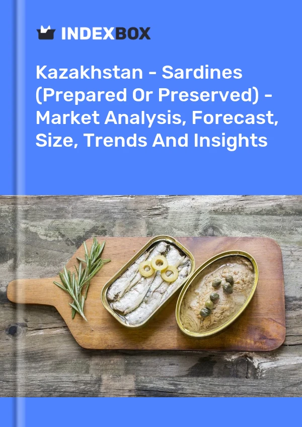 Report Kazakhstan - Sardines (Prepared or Preserved) - Market Analysis, Forecast, Size, Trends and Insights for 499$