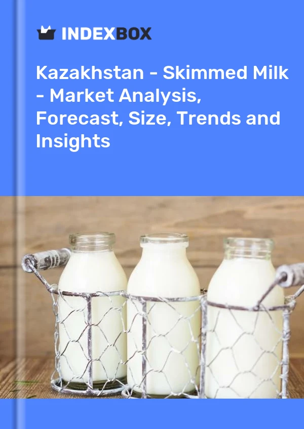 Report Kazakhstan - Skimmed Milk - Market Analysis, Forecast, Size, Trends and Insights for 499$