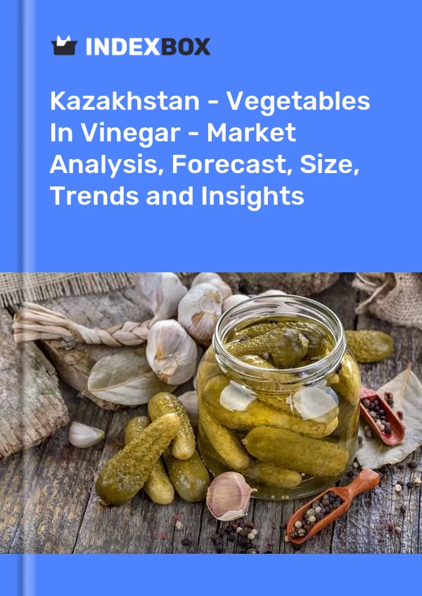 Kazakhstan - Vegetables In Vinegar - Market Analysis, Forecast, Size, Trends and Insights