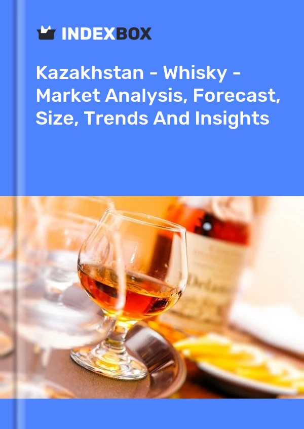 Kazakhstan - Whisky - Market Analysis, Forecast, Size, Trends And Insights