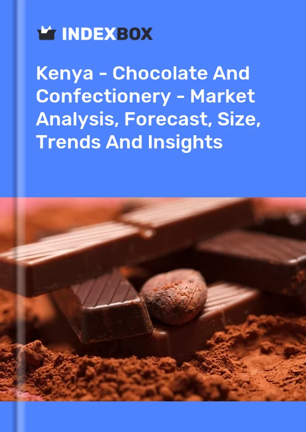 Kenya - Chocolate And Confectionery - Market Analysis, Forecast, Size, Trends And Insights
