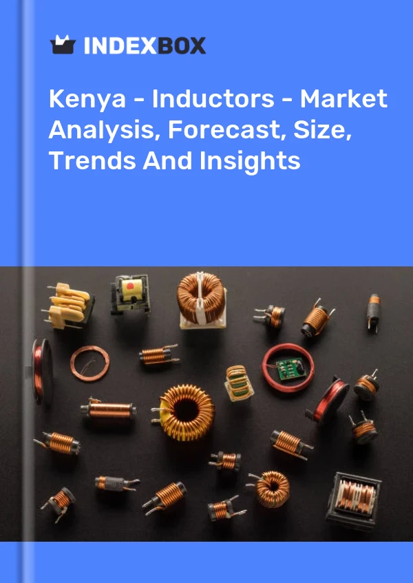 Kenya - Inductors - Market Analysis, Forecast, Size, Trends And Insights