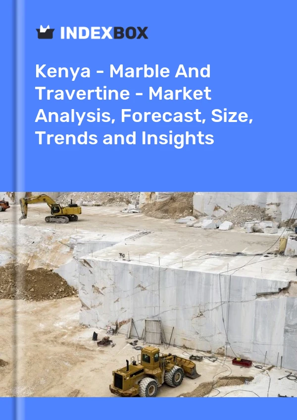 Report Kenya - Marble and Travertine - Market Analysis, Forecast, Size, Trends and Insights for 499$