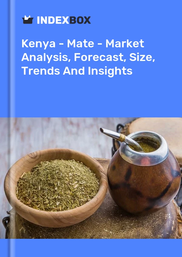 Kenya - Mate - Market Analysis, Forecast, Size, Trends And Insights