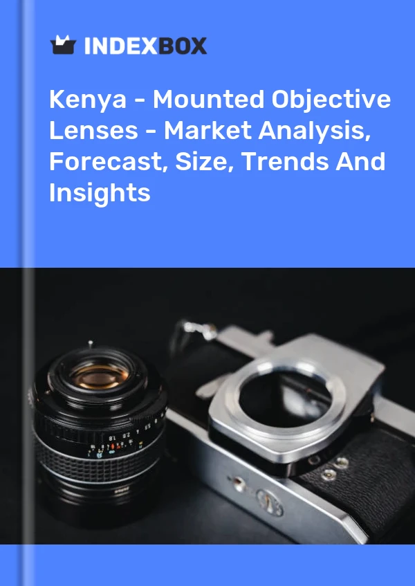 Report Kenya - Mounted Objective Lenses - Market Analysis, Forecast, Size, Trends and Insights for 499$