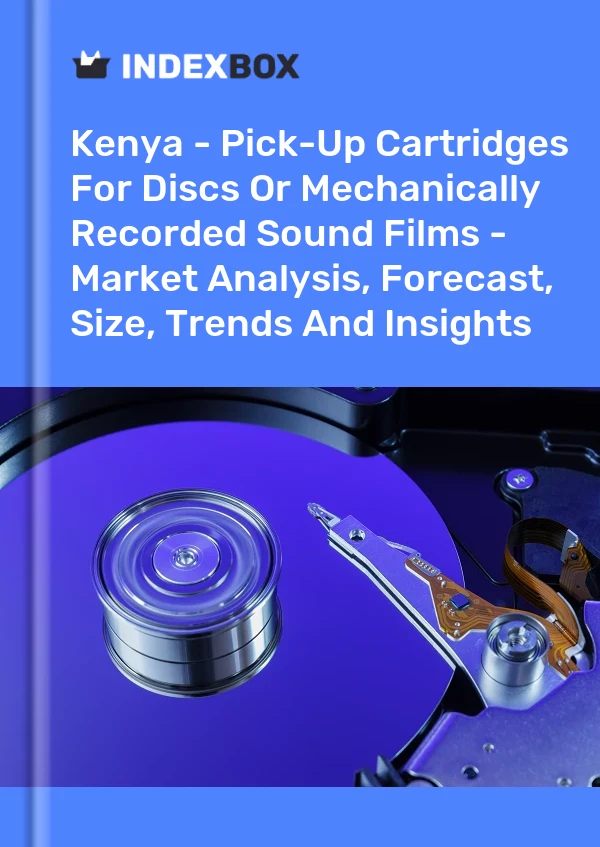 Kenya - Pick-Up Cartridges For Discs Or Mechanically Recorded Sound Films - Market Analysis, Forecast, Size, Trends And Insights