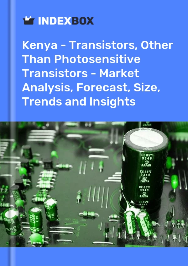 Kenya - Transistors, Other Than Photosensitive Transistors - Market Analysis, Forecast, Size, Trends and Insights
