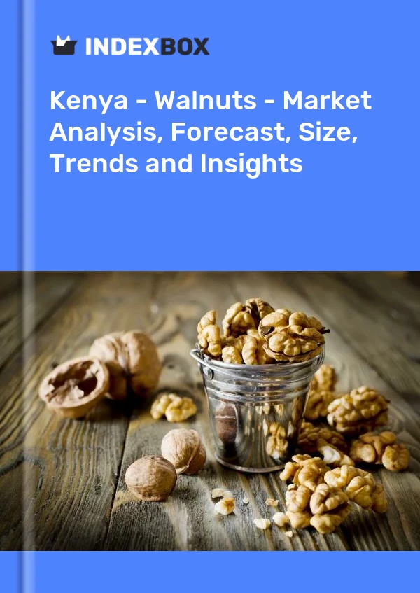 Kenya - Walnuts - Market Analysis, Forecast, Size, Trends and Insights