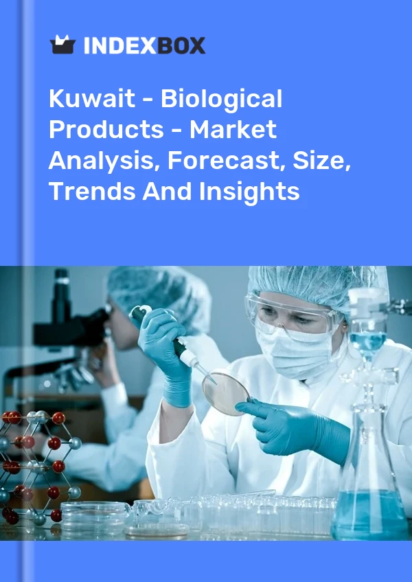 Report Kuwait - Biological Products - Market Analysis, Forecast, Size, Trends and Insights for 499$
