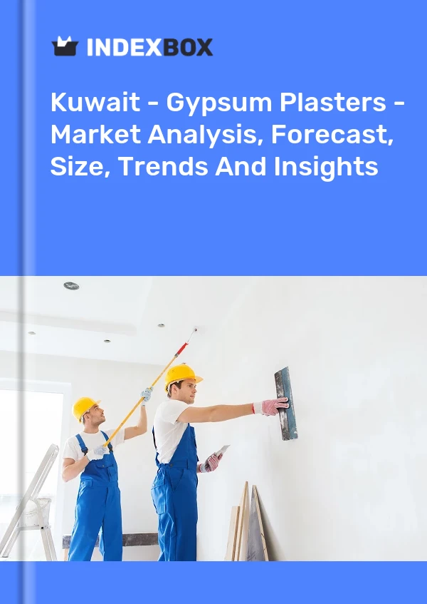 Report Kuwait - Gypsum Plasters - Market Analysis, Forecast, Size, Trends and Insights for 499$
