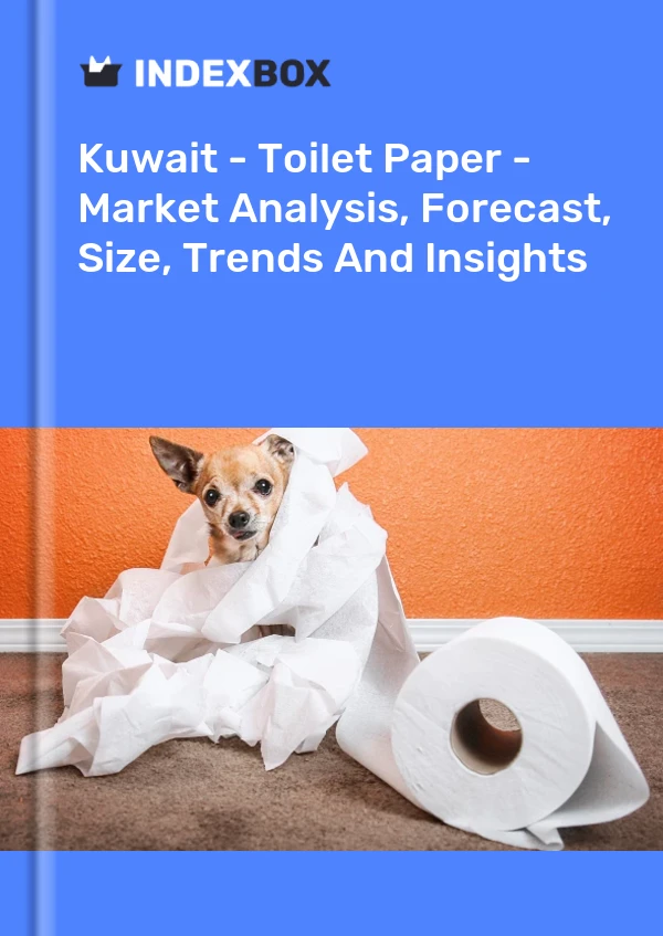 Kuwait - Toilet Paper - Market Analysis, Forecast, Size, Trends And Insights