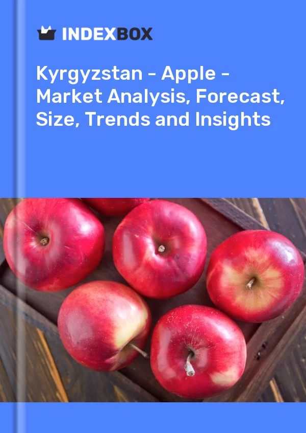 Report Kyrgyzstan - Apple - Market Analysis, Forecast, Size, Trends and Insights for 499$