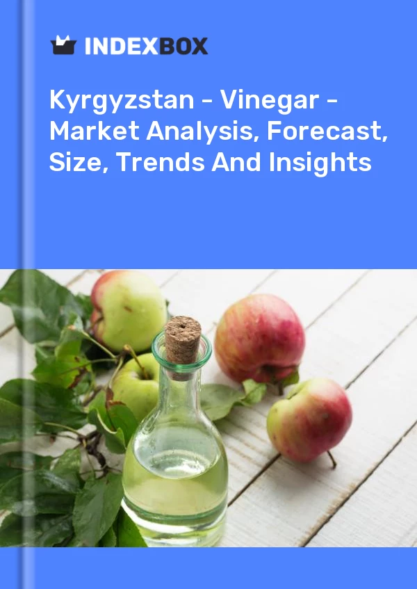 Report Kyrgyzstan - Vinegar - Market Analysis, Forecast, Size, Trends and Insights for 499$