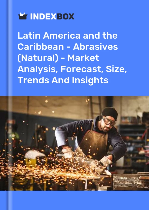 Report Latin America and the Caribbean - Abrasives (Natural) - Market Analysis, Forecast, Size, Trends and Insights for 499$