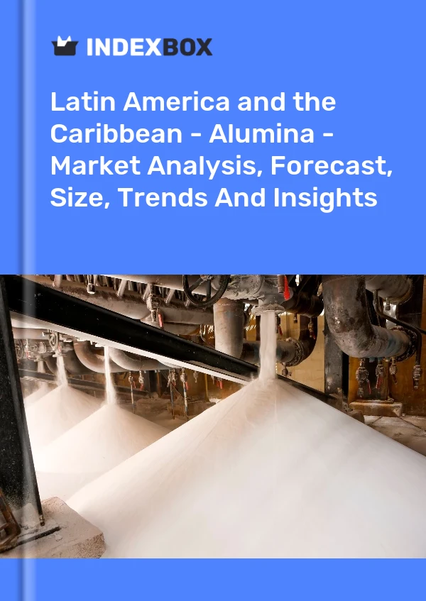 Report Latin America and the Caribbean - Alumina - Market Analysis, Forecast, Size, Trends and Insights for 499$