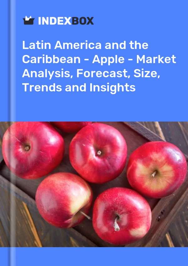 Report Latin America and the Caribbean - Apple - Market Analysis, Forecast, Size, Trends and Insights for 499$