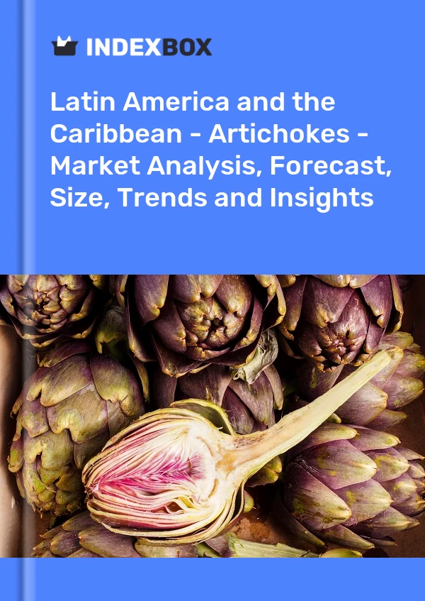Report Latin America and the Caribbean - Artichokes - Market Analysis, Forecast, Size, Trends and Insights for 499$