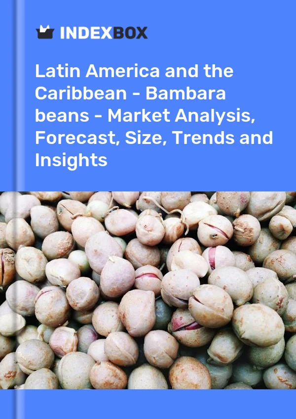 Report Latin America and the Caribbean - Bambara beans - Market Analysis, Forecast, Size, Trends and Insights for 499$