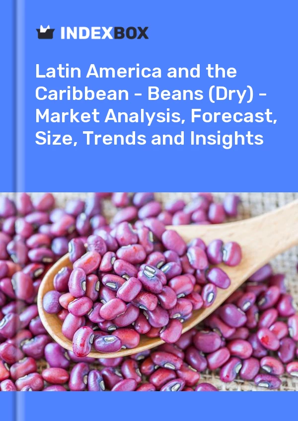 Report Latin America and the Caribbean - Beans (Dry) - Market Analysis, Forecast, Size, Trends and Insights for 499$