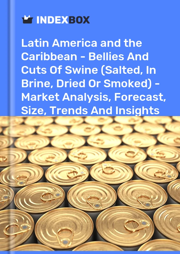 Report Latin America and the Caribbean - Bellies and Cuts of Swine (Salted, in Brine, Dried or Smoked) - Market Analysis, Forecast, Size, Trends and Insights for 499$