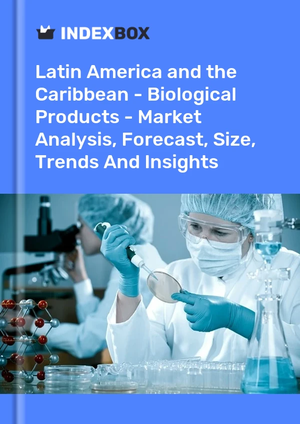 Report Latin America and the Caribbean - Biological Products - Market Analysis, Forecast, Size, Trends and Insights for 499$