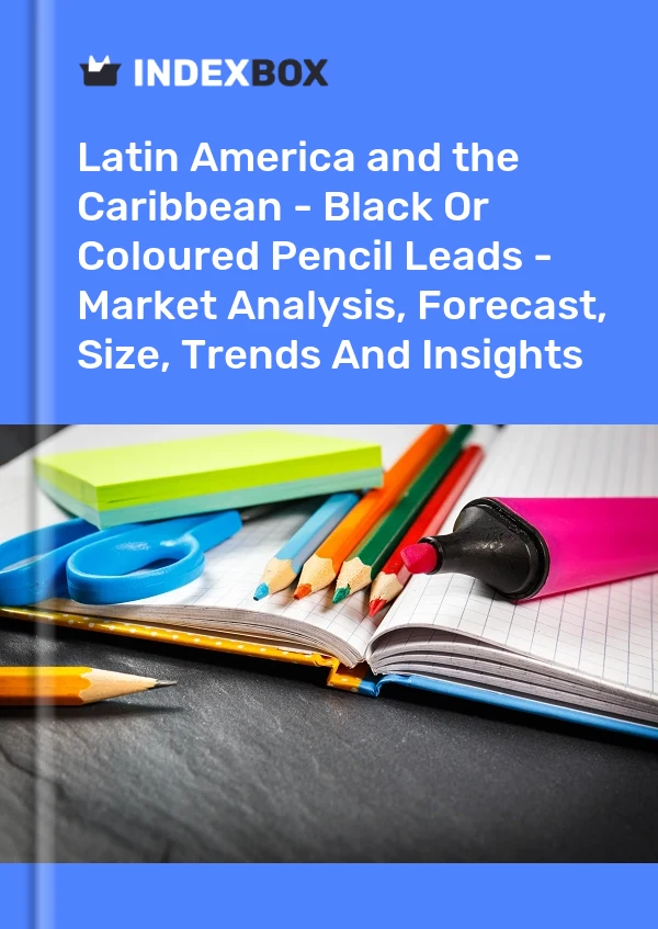 Report Latin America and the Caribbean - Black or Coloured Pencil Leads - Market Analysis, Forecast, Size, Trends and Insights for 499$