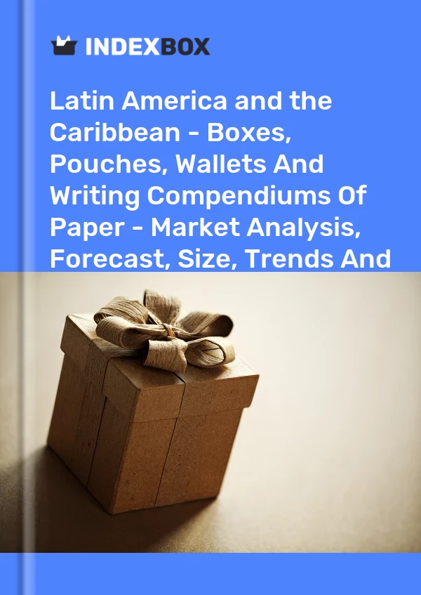 Report Latin America and the Caribbean - Boxes, Pouches, Wallets and Writing Compendiums of Paper - Market Analysis, Forecast, Size, Trends and Insights for 499$