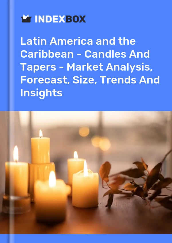 Report Latin America and the Caribbean - Candles and Tapers - Market Analysis, Forecast, Size, Trends and Insights for 499$