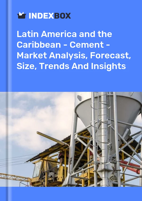 Report Latin America and the Caribbean - Cement - Market Analysis, Forecast, Size, Trends and Insights for 499$