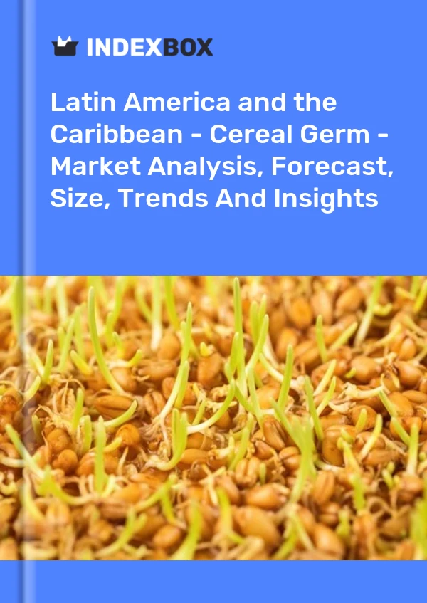 Report Latin America and the Caribbean - Cereal Germ - Market Analysis, Forecast, Size, Trends and Insights for 499$