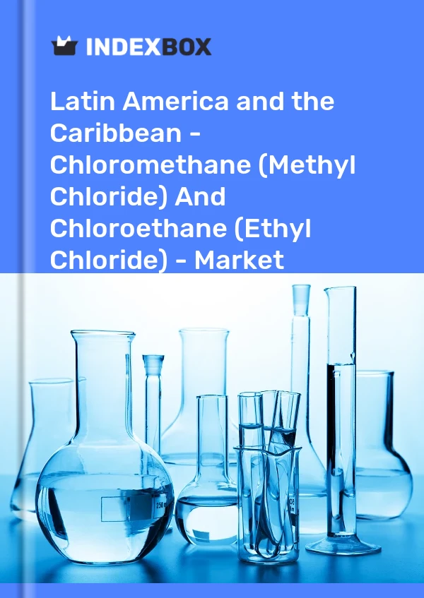 Report Latin America and the Caribbean - Chloromethane (Methyl Chloride) and Chloroethane (Ethyl Chloride) - Market Analysis, Forecast, Size, Trends and Insights for 499$